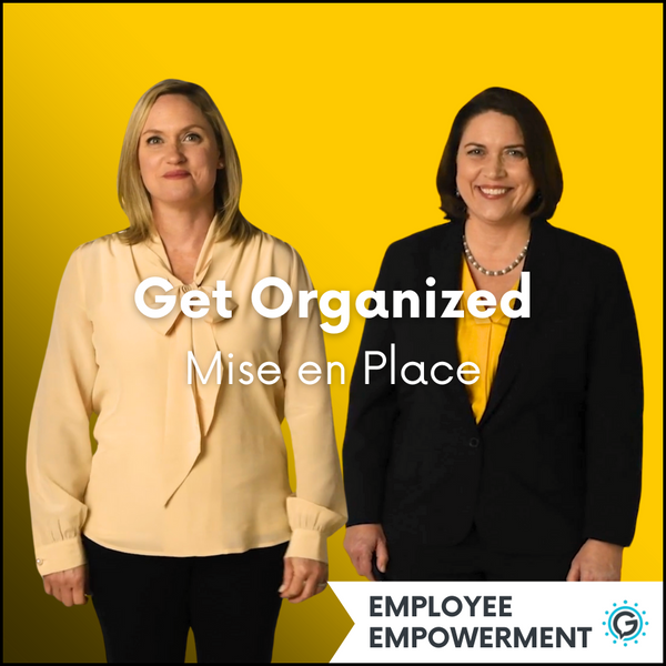 Two women standing side by side with text 'Get Organized' and 'Mise en Place' on a yellow background. This module is a part of the Employee Empowerment series.