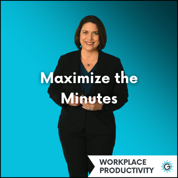 Woman in a black suit with 'Maximize the Minutes' text on a blue background, promoting workplace productivity. This module is a part of the Workplace Productivity series.