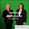 Two women in professional attire with text 'Optimize Performance Crew Skills' on a green background. This module is a part of the Team Building series.