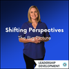 Woman in a blue shirt with 'Shifting Perspectives: The Big Picture' text on a blue background. This module is a part of the Leadership Development series.